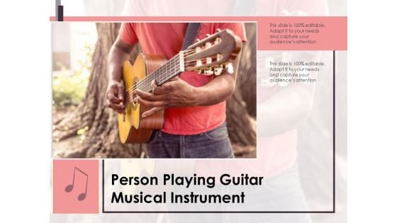 Person Playing Guitar Musical Instrument Ppt PowerPoint Presentation Gallery Infographic Template PDF