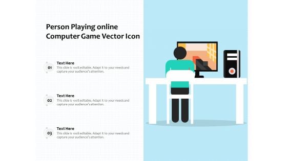 Person Playing Online Computer Game Vector Icon Ppt PowerPoint Presentation Icon Professional PDF