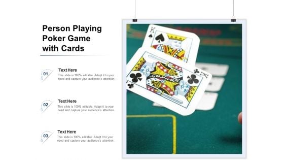 Person Playing Poker Game With Cards Ppt PowerPoint Presentation Model Ideas PDF