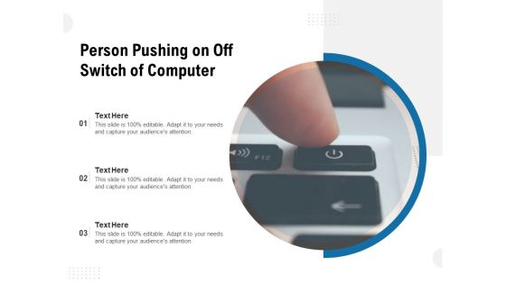 Person Pushing On Off Switch Of Computer Ppt PowerPoint Presentation Outline Shapes PDF