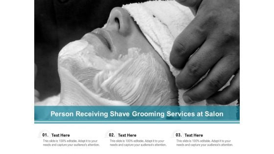 Person Receiving Shave Grooming Services At Salon Ppt PowerPoint Presentation File Slides PDF