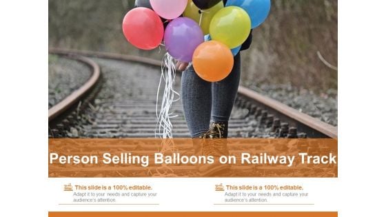 Person Selling Balloons On Railway Track Ppt PowerPoint Presentation Gallery File Formats PDF