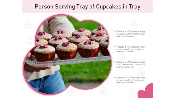 Person Serving Tray Of Cupcakes In Tray Ppt PowerPoint Presentation Professional Backgrounds PDF