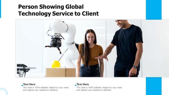 Person Showing Global Technology Service To Client Ppt PowerPoint Presentation File Background Images PDF