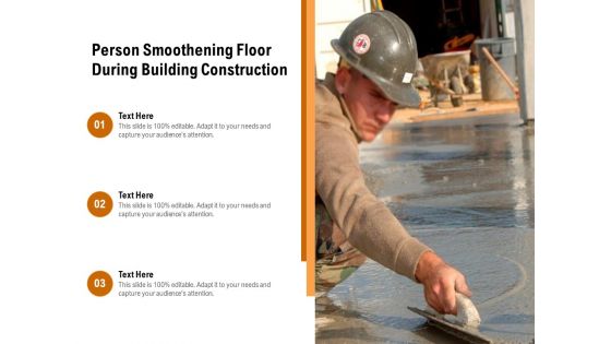 Person Smoothening Floor During Building Construction Ppt PowerPoint Presentation File Microsoft PDF