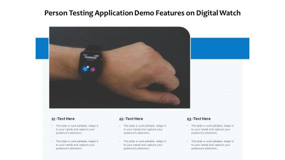 Person Testing Application Demo Features On Digital Watch Ppt PowerPoint Presentation File Backgrounds PDF