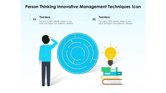 Person Thinking Innovative Management Techniques Icon Ppt PowerPoint Presentation File Slideshow PDF