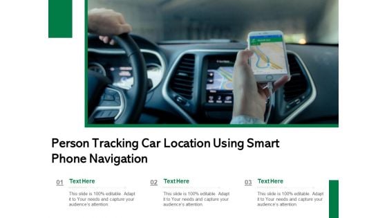 Person Tracking Car Location Using Smart Phone Navigation Ppt PowerPoint Presentation File Graphic Images PDF