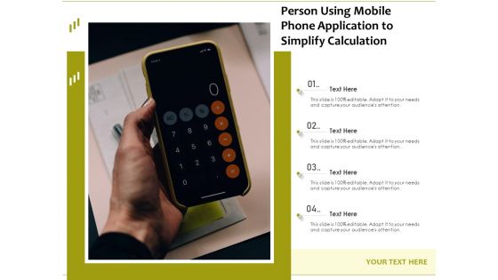 Person Using Mobile Phone Application To Simplify Calculation Ppt PowerPoint Presentation File Design Inspiration PDF