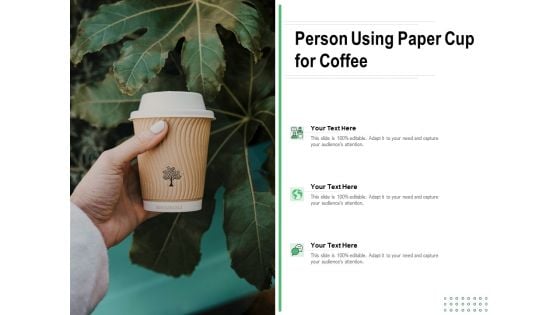 Person Using Paper Cup For Coffee Ppt PowerPoint Presentation Gallery Format Ideas PDF