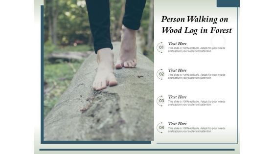 Person Walking On Wood Log In Forest Ppt PowerPoint Presentation Inspiration Examples PDF