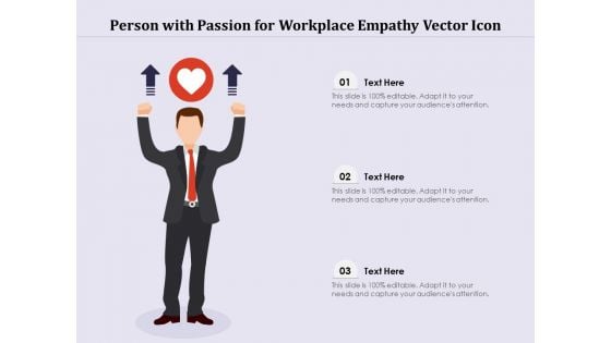 Person With Passion For Workplace Empathy Vector Icon Ppt PowerPoint Presentation Gallery Example File PDF