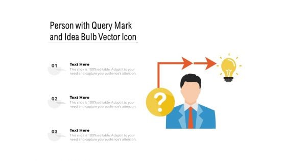 Person With Query Mark And Idea Bulb Vector Icon Ppt PowerPoint Presentation File Guidelines PDF