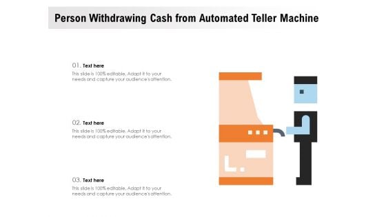 Person Withdrawing Cash From Automated Teller Machine Ppt PowerPoint Presentation Show Guide PDF