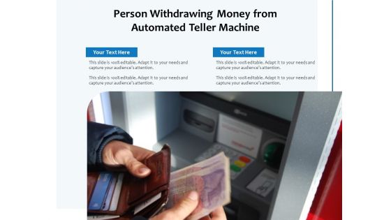 Person Withdrawing Money From Automated Teller Machine Ppt PowerPoint Presentation Gallery Background PDF