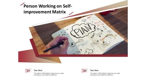 Person Working On Self Improvement Matrix Ppt PowerPoint Presentation Gallery Good PDF