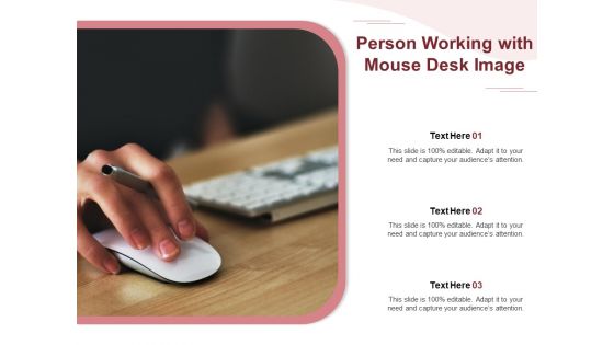 Person Working With Mouse Desk Image Ppt PowerPoint Presentation Ideas Files PDF