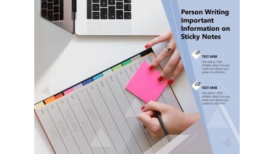 Person Writing Important Information On Sticky Notes Ppt PowerPoint Presentation Inspiration Samples PDF