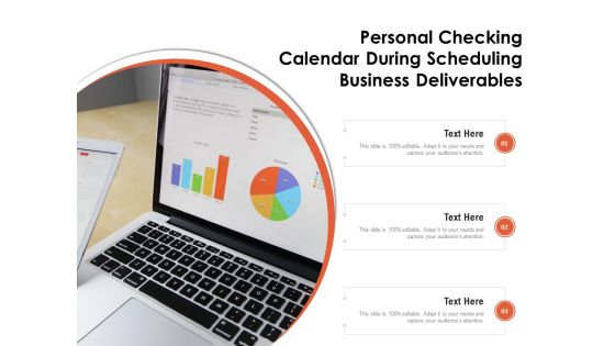 Personal Checking Calendar During Scheduling Business Deliverables Ppt PowerPoint Presentation Model Summary PDF