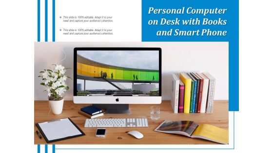 Personal Computer On Desk With Books And Smart Phone Ppt PowerPoint Presentation File Formats PDF