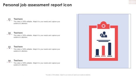 Personal Job Assessment Report Icon Ppt Show Icon PDF