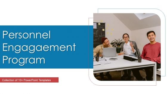 Personnel Engagement Program Ppt PowerPoint Presentation Complete Deck With Slides Personnel Engagement Program Ppt PowerPoint Presentation Complete Deck With Slides