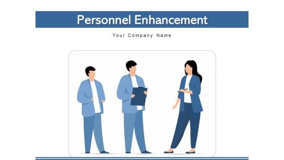 Personnel Enhancement Organization Management Ppt PowerPoint Presentation Complete Deck