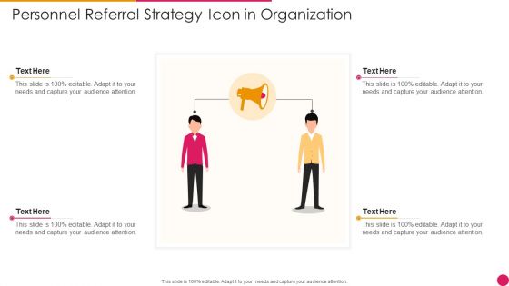 Personnel Referral Strategy Icon In Organization Infographics PDF