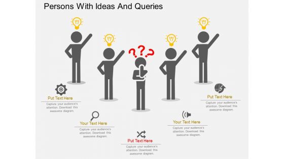 Persons With Ideas And Queries Powerpoint Templates