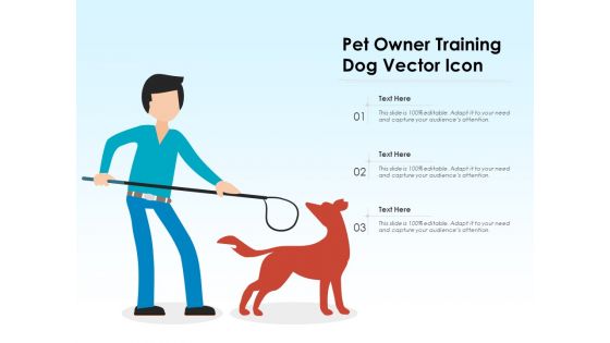 Pet Owner Training Dog Vector Icon Ppt PowerPoint Presentation Gallery Background Images PDF