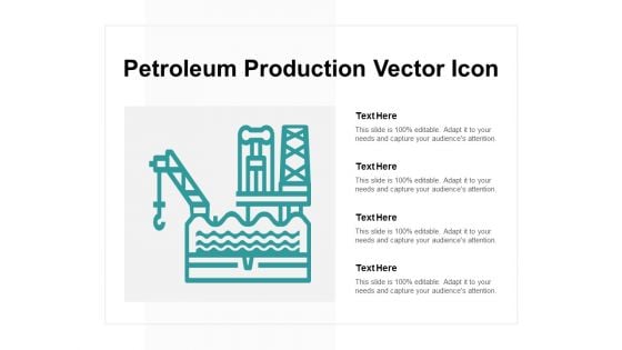 Petroleum Production Vector Icon Ppt PowerPoint Presentation Pictures Example Topics