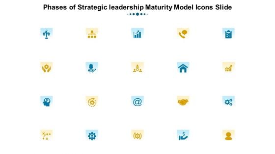 Phases Of Strategic Leadership Maturity Model Icons Slide Clipart PDF