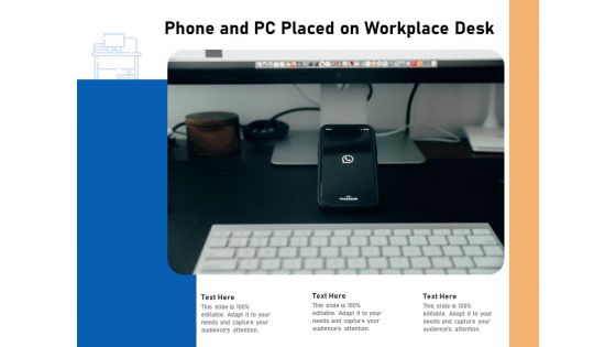 Phone And PC Placed On Workplace Desk Ppt PowerPoint Presentation Model Show PDF