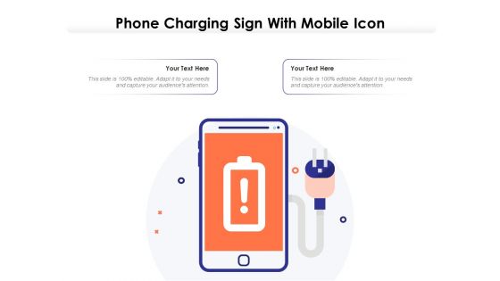 Phone Charging Sign With Mobile Icon Ppt PowerPoint Presentation Infographic Template Deck PDF