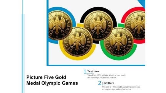 Picture Five Gold Medal Olympic Games Ppt Powerpoint Presentation Infographic Template Ideas Pdf