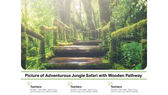 Picture Of Adventurous Jungle Safari With Wooden Pathway Ppt PowerPoint Presentation Outline Background Images PDF