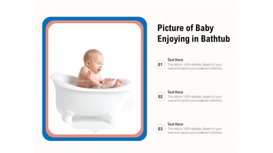 Picture Of Baby Enjoying In Bathtub Ppt PowerPoint Presentation File Format Ideas PDF