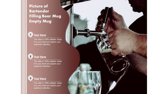 Picture Of Bartender Filling Beer Mug Empty Mug Ppt PowerPoint Presentation Outline Icons PDF