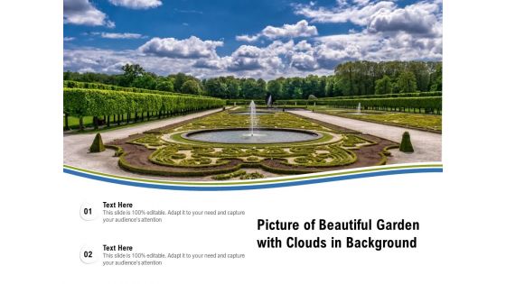 Picture Of Beautiful Garden With Clouds In Background Ppt PowerPoint Presentation File Layouts PDF