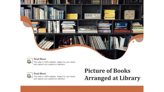 Picture Of Books Arranged At Library Ppt PowerPoint Presentation File Elements PDF