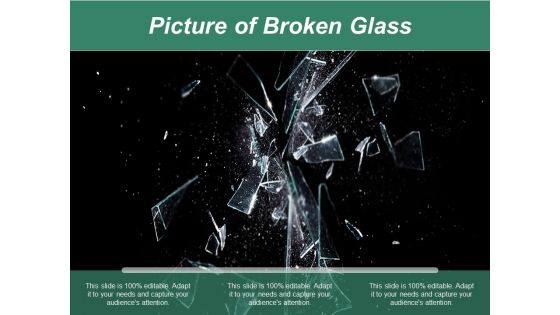 Picture Of Broken Glass Ppt PowerPoint Presentation Ideas Show