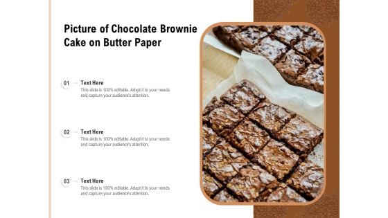 Picture Of Chocolate Brownie Cake On Butter Paper Ppt PowerPoint Presentation Icon Styles PDF