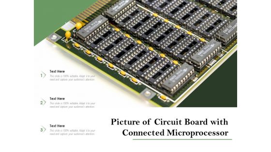 Picture Of Circuit Board With Connected Microprocessor Ppt PowerPoint Presentation Portfolio Graphics Design PDF