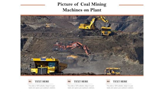 Picture Of Coal Mining Machines On Plant Ppt PowerPoint Presentation Infographic Template Infographics PDF