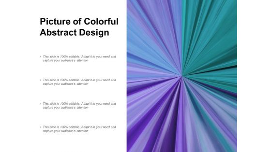 Picture Of Colorful Abstract Design Ppt PowerPoint Presentation Model Elements