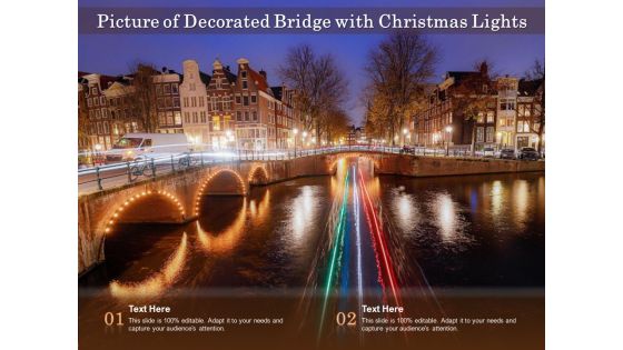 Picture Of Decorated Bridge With Christmas Lights Ppt PowerPoint Presentation File Background Image PDF