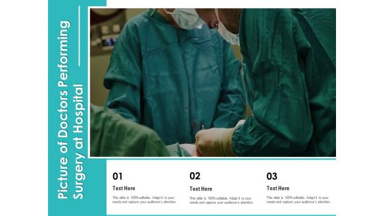 Picture Of Doctors Performing Surgery At Hospital Ppt PowerPoint Presentation Outline Graphics Template PDF