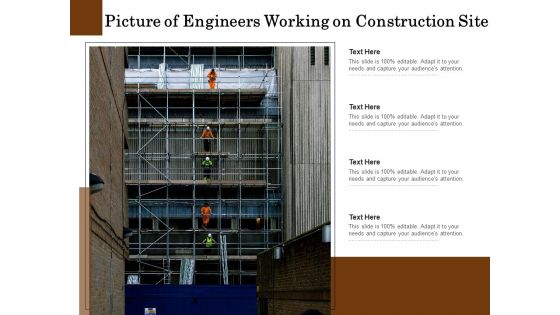 Picture Of Engineers Working On Construction Site Ppt PowerPoint Presentation Infographic Template Gallery PDF