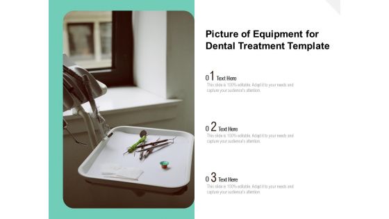 Picture Of Equipment For Dental Treatment Template Ppt PowerPoint Presentation Summary Good PDF