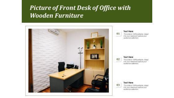Picture Of Front Desk Of Office With Wooden Furniture Ppt PowerPoint Presentation Styles Maker PDF
